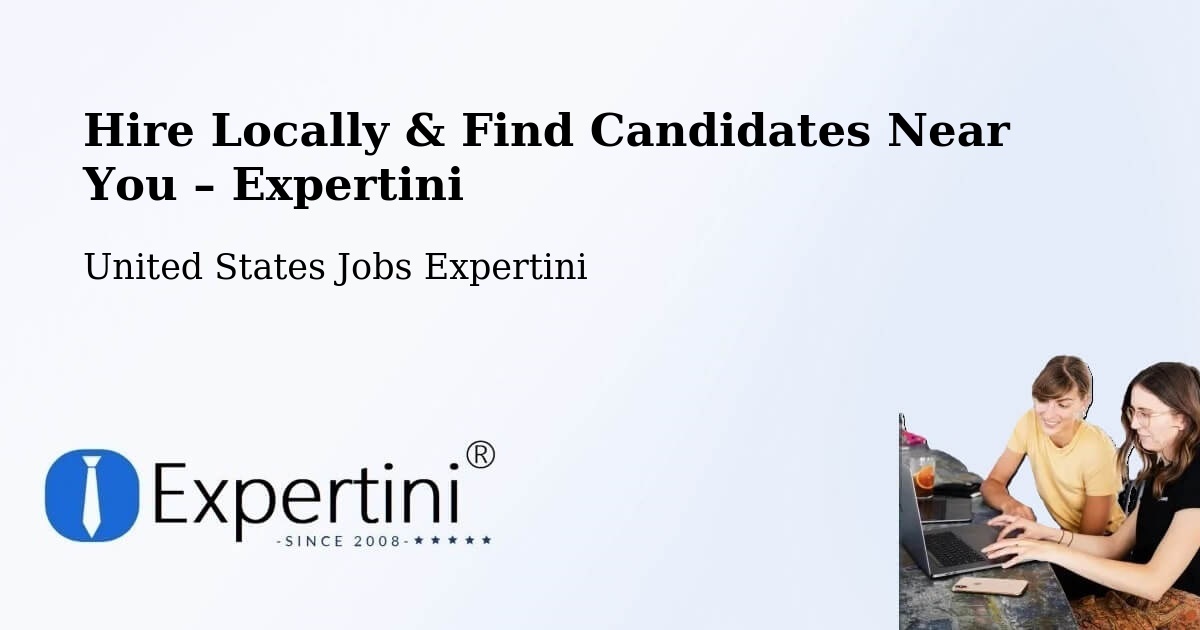 Hire Locally in Lanham – Find Qualified Candidates Near You - Lanham, United States Jobs Expertini